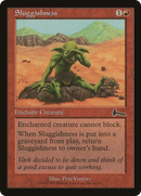 {C} Sluggishness [Urza's Legacy][ULG 092]