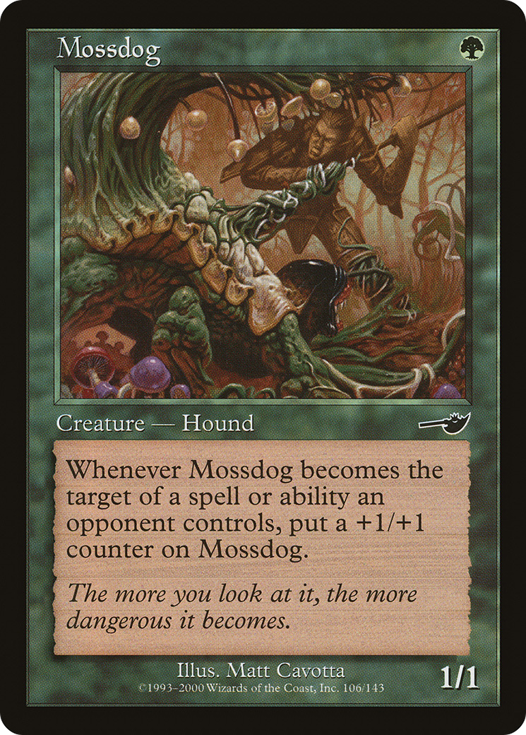 {C} Mossdog [Nemesis][NEM 106]