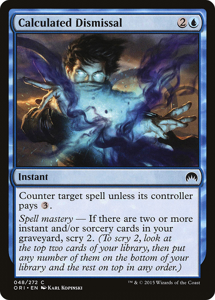 {C} Calculated Dismissal [Magic Origins][ORI 048]