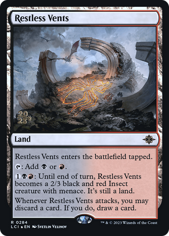{@R} Restless Vents [The Lost Caverns of Ixalan Prerelease Cards][PR LCI 284]