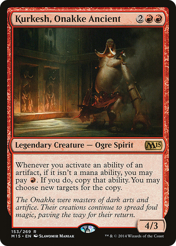 {R} Kurkesh, Onakke Ancient [Magic 2015][M15 153]