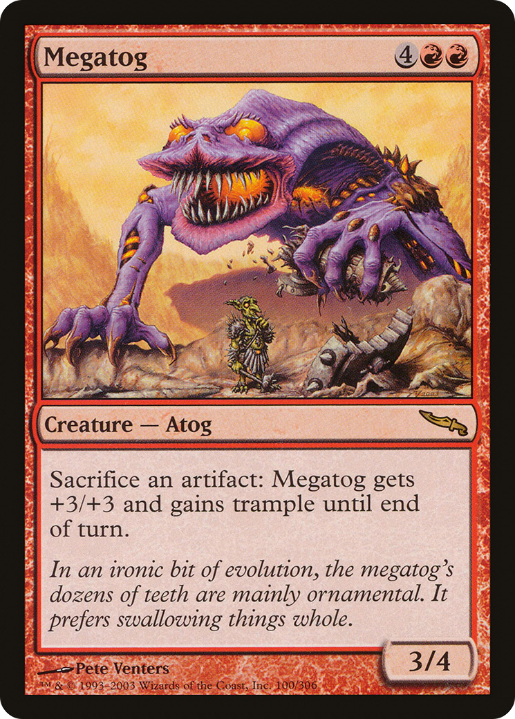 {R} Megatog [Mirrodin][MRD 100]