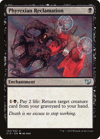 {C} Phyrexian Reclamation [Commander 2015][C15 133]
