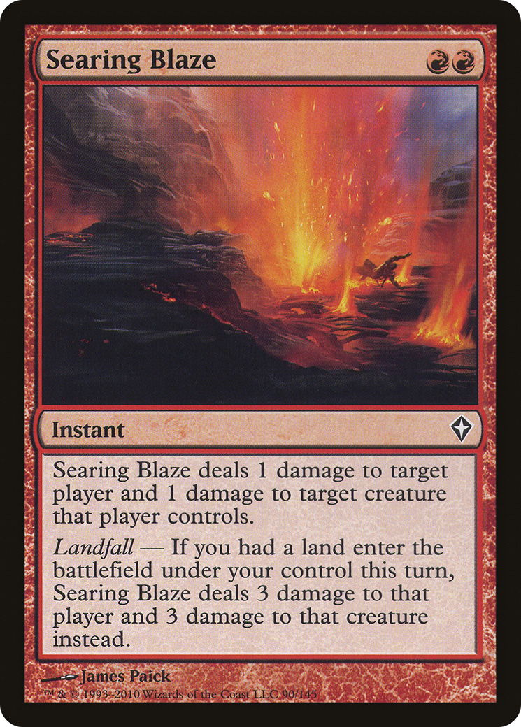 {C} Searing Blaze [Worldwake][WWK 090]