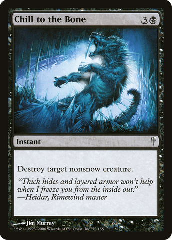 {C} Chill to the Bone [Coldsnap][CSP 052]