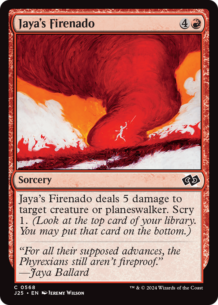 {C} Jaya's Firenado [Foundations Jumpstart][J25 568]