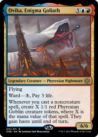 {R} Ovika, Enigma Goliath (Promo Pack) [Phyrexia: All Will Be One Promos][PP ONE 213]