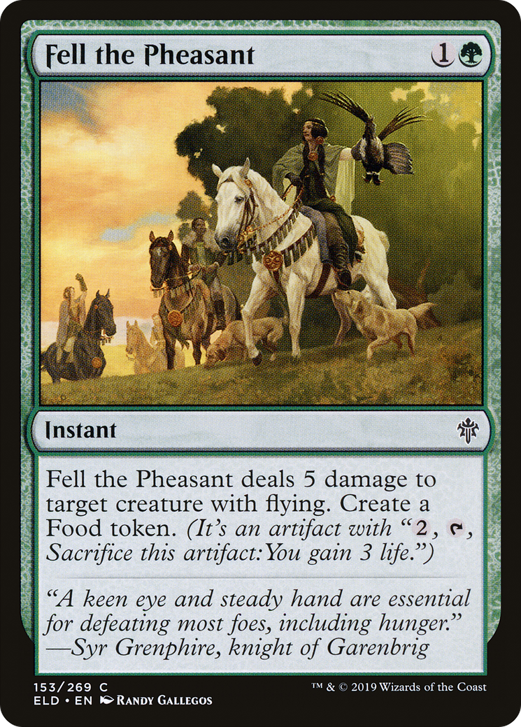 {C} Fell the Pheasant [Throne of Eldraine][ELD 153]