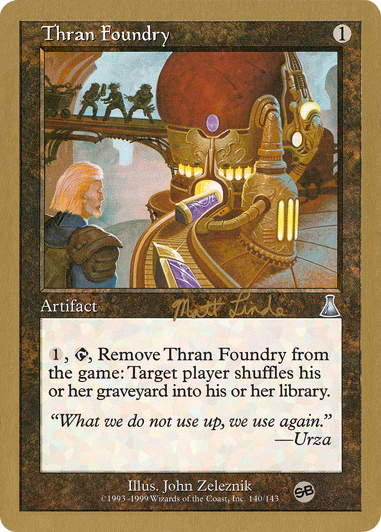 {C} Thran Foundry (Matt Linde) (SB) [World Championship Decks 1999][GB WC99 ML140SB]