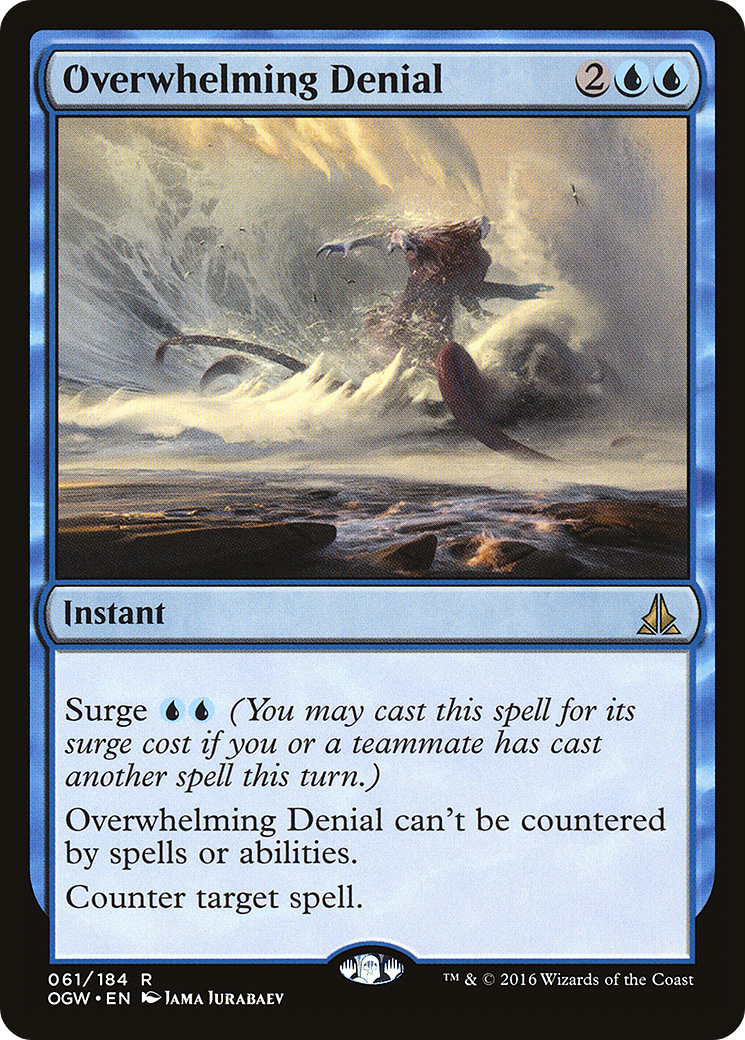{R} Overwhelming Denial [Oath of the Gatewatch][OGW 061] - Misty Mountain Games