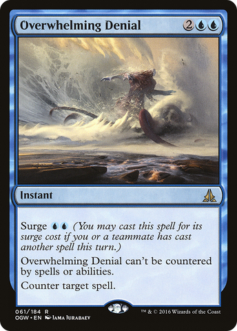 {R} Overwhelming Denial [Oath of the Gatewatch][OGW 061]