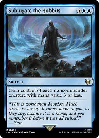 {R} Subjugate the Hobbits [The Lord of the Rings: Tales of Middle-Earth Commander][LTC 024]