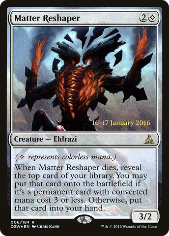 {R} Matter Reshaper [Oath of the Gatewatch Prerelease Promos][PR OGW 006]