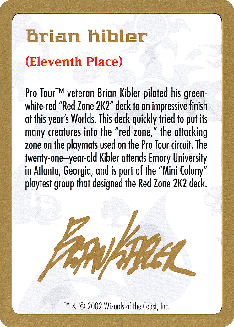 {C} Brian Kibler Bio [World Championship Decks 2002][GB WC02 BK0A]