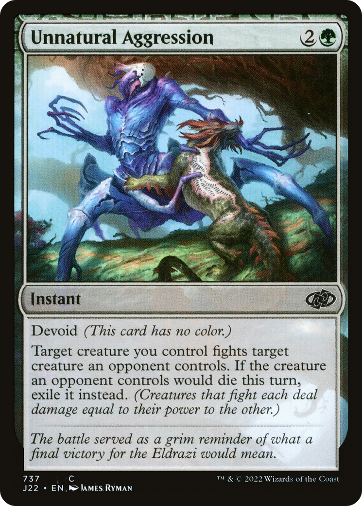 {C} Unnatural Aggression [Jumpstart 2022][J22 737]