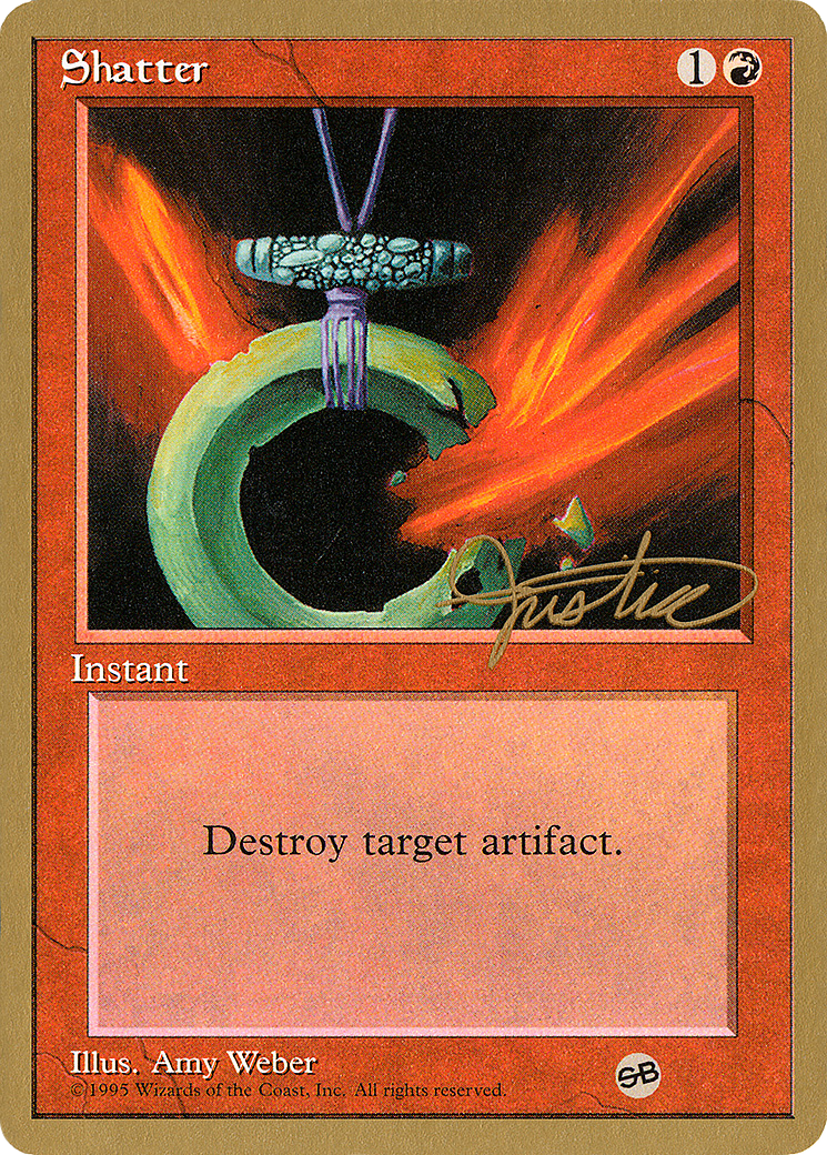 {C} Shatter (Mark Justice) (SB) [Pro Tour Collector Set][GB PTC MJ219SB]