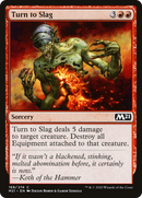 {C} Turn to Slag [Core Set 2021][M21 168]