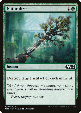{C} Naturalize [Core Set 2019][M19 190]