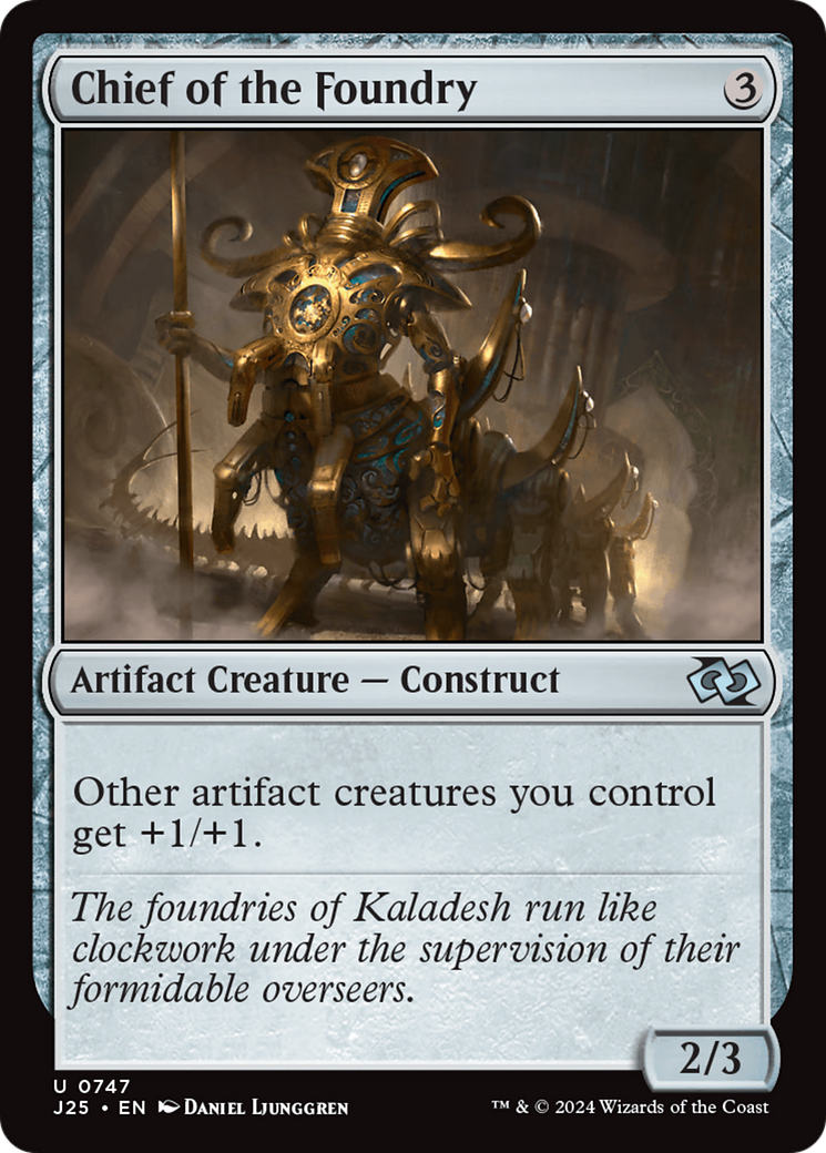 {C} Chief of the Foundry [Foundations Jumpstart][J25 747]