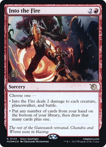 {R} Into the Fire [March of the Machine Prerelease Promos][PR MOM 144]