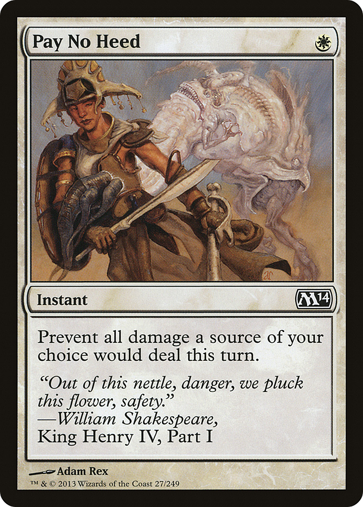 {C} Pay No Heed [Magic 2014][M14 027]