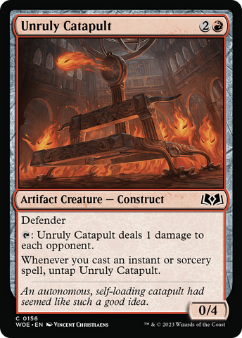 {@C} Unruly Catapult [Wilds of Eldraine][WOE 156]