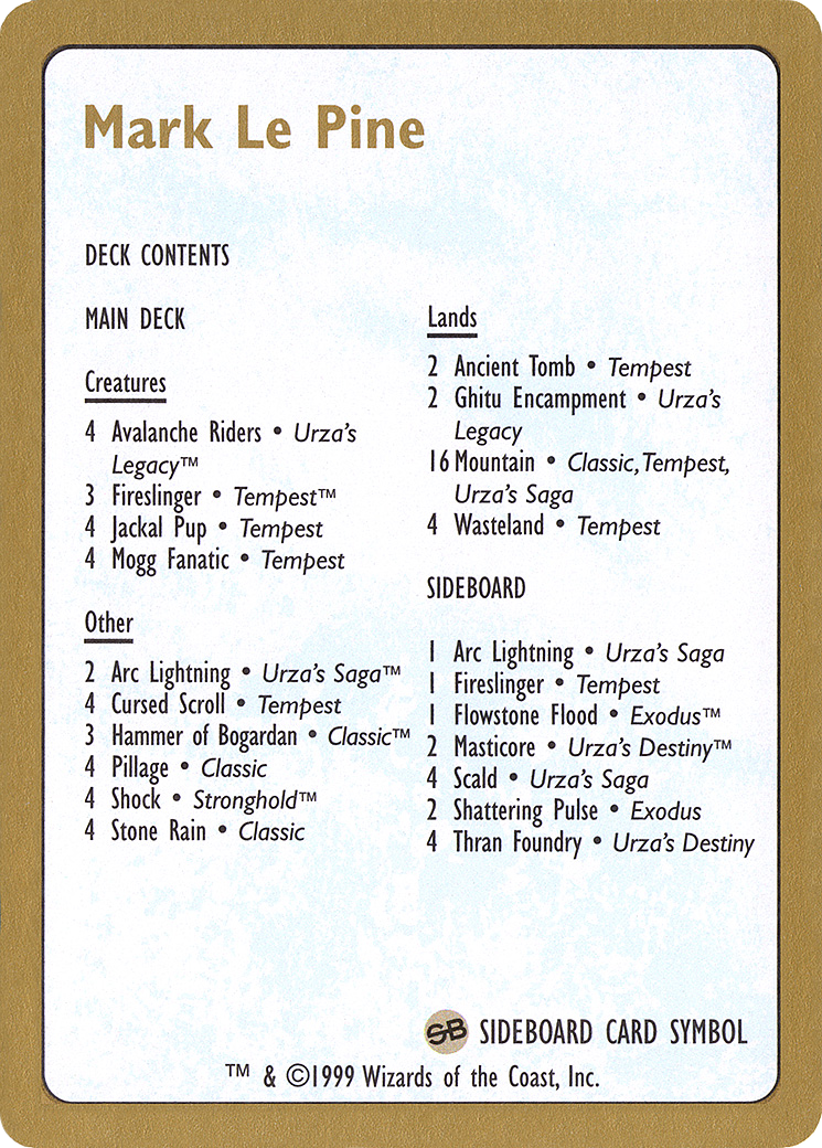 {C} Mark Le Pine Decklist [World Championship Decks 1999][GB WC99 MLP0B]