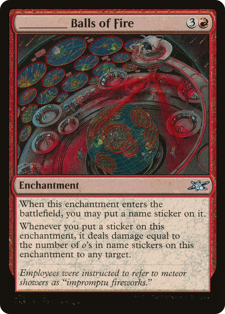 {C} _____ Balls of Fire (Galaxy Foil) [Unfinity][UNF 386]