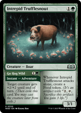{@C} Intrepid Trufflesnout // Go Hog Wild [Wilds of Eldraine][WOE 320]