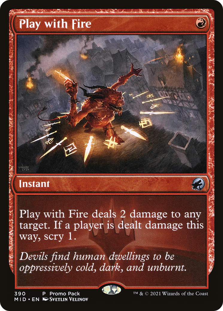 {C} Play with Fire (Promo Pack) [Innistrad: Midnight Hunt Promo Pack][PP MID 390]