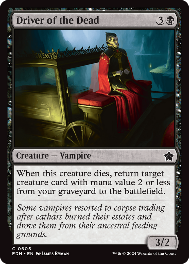 {@C} Driver of the Dead [Foundations][FDN 605]