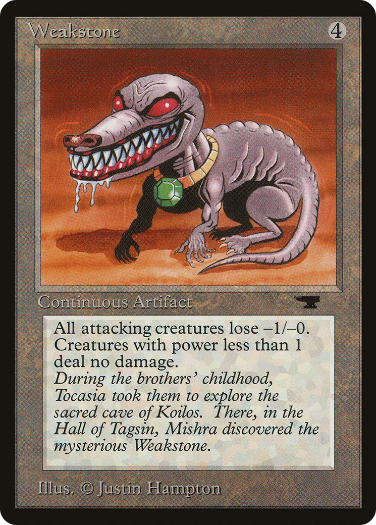 {C} Weakstone [Antiquities][ATQ 078] - Misty Mountain Games