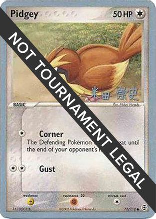 [WC PKM-C] Pidgey (73/112) (Dark Tyranitar Deck - Takashi Yoneda) [World Championships 2005]