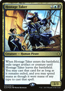 {R} Hostage Taker [Ixalan Prerelease Promos][PR XLN 223]