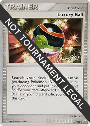 [PKM] Luxury Ball (86/100) (Queengar - Jason Martinez) [World Championships 2009]