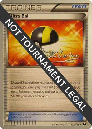 [WC TR] Ultra Ball (102/108) (Anguille Sous Roche - Clement Lamberton) [World Championships 2013]