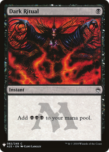 {C} Dark Ritual [LIST A25-82]