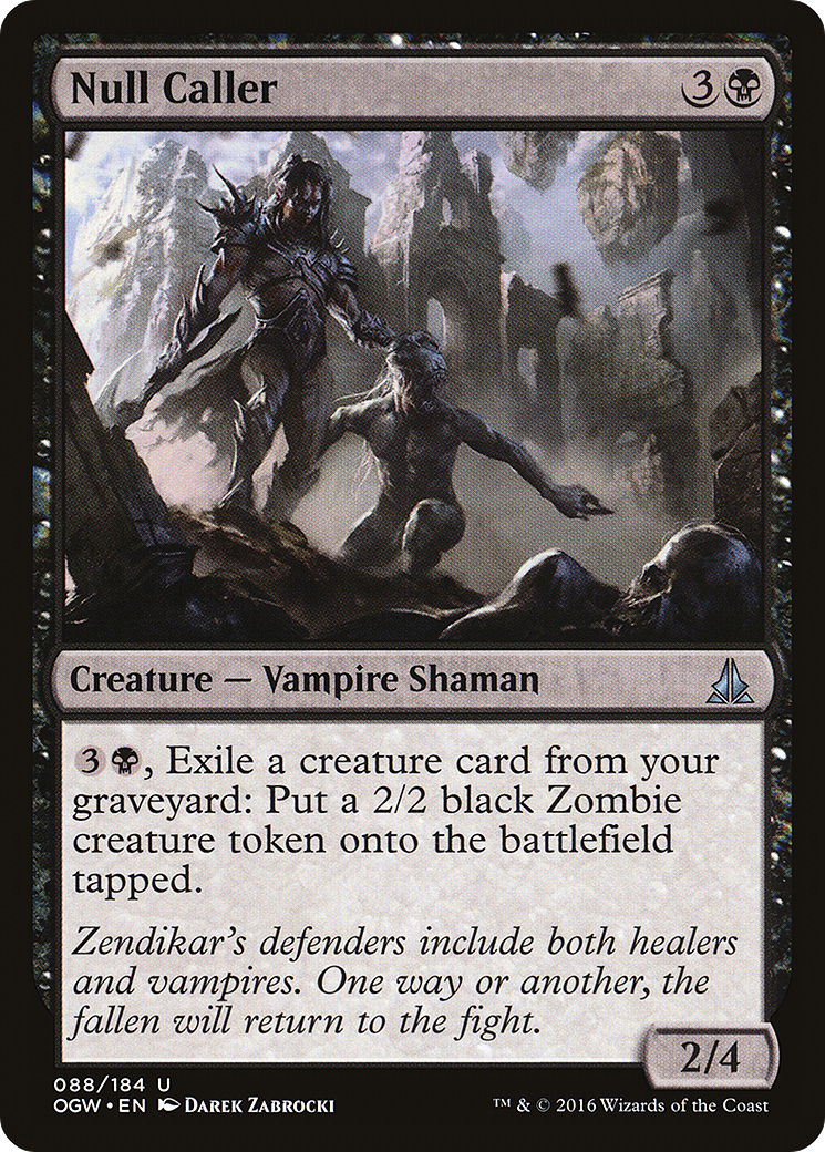 {C} Null Caller [Oath of the Gatewatch][OGW 088]