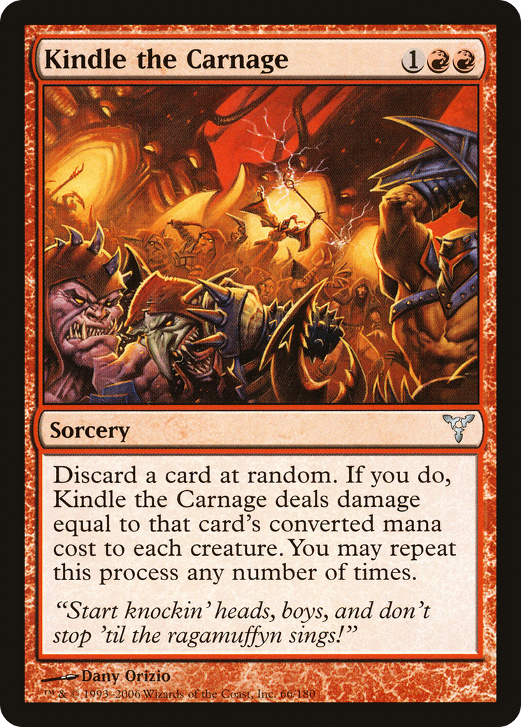 {C} Kindle the Carnage [Dissension][DIS 066]