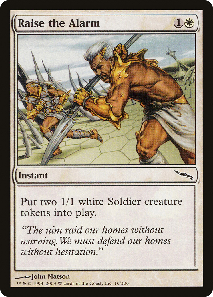 {C} Raise the Alarm [Mirrodin][MRD 016]