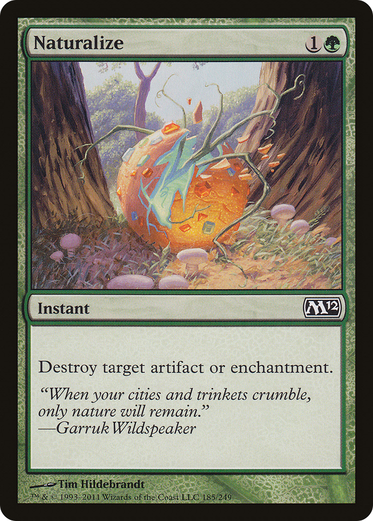{C} Naturalize [Magic 2012][M12 185]