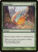 {C} Naturalize [Magic 2012][M12 185]