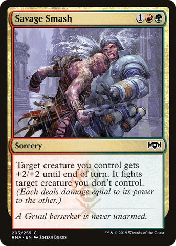 {C} Savage Smash [Ravnica Allegiance][RNA 203]