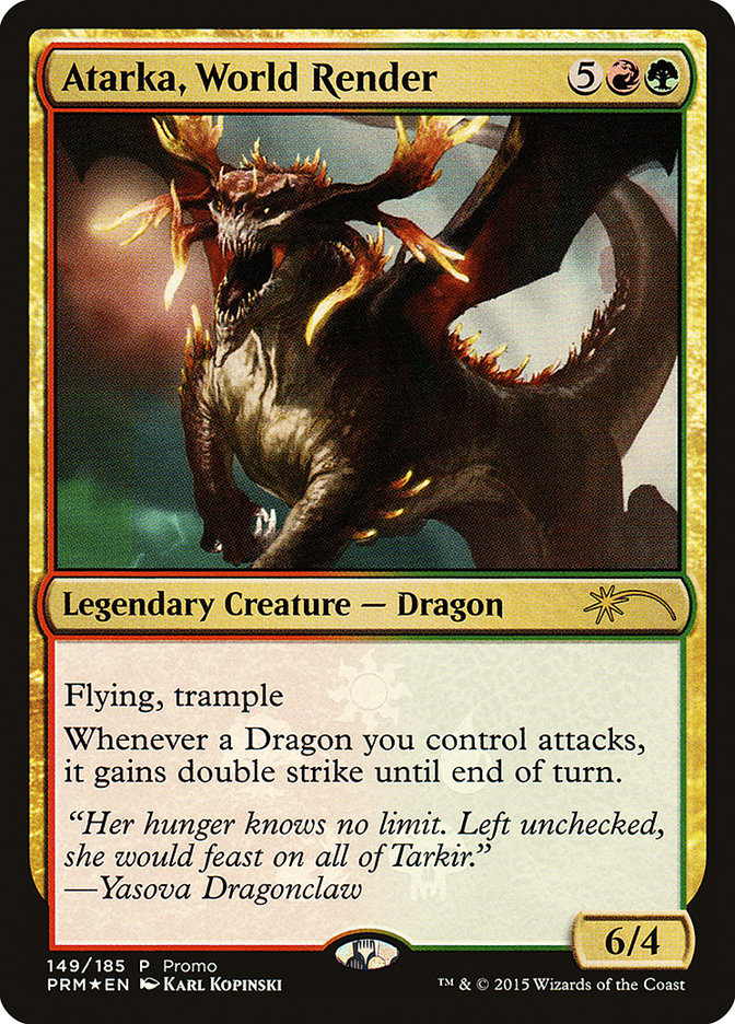 {R} Atarka, World Render [Resale Promos][PA RES 149]