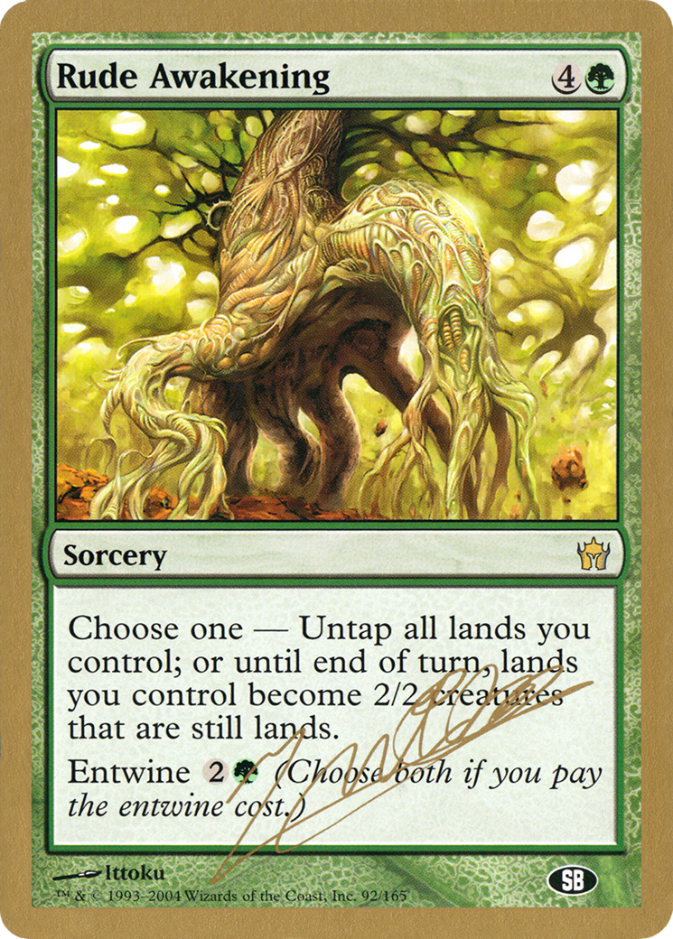 {R} Rude Awakening (Julien Nuijten) (SB) [World Championship Decks 2004][GB WC04 JN92SB]