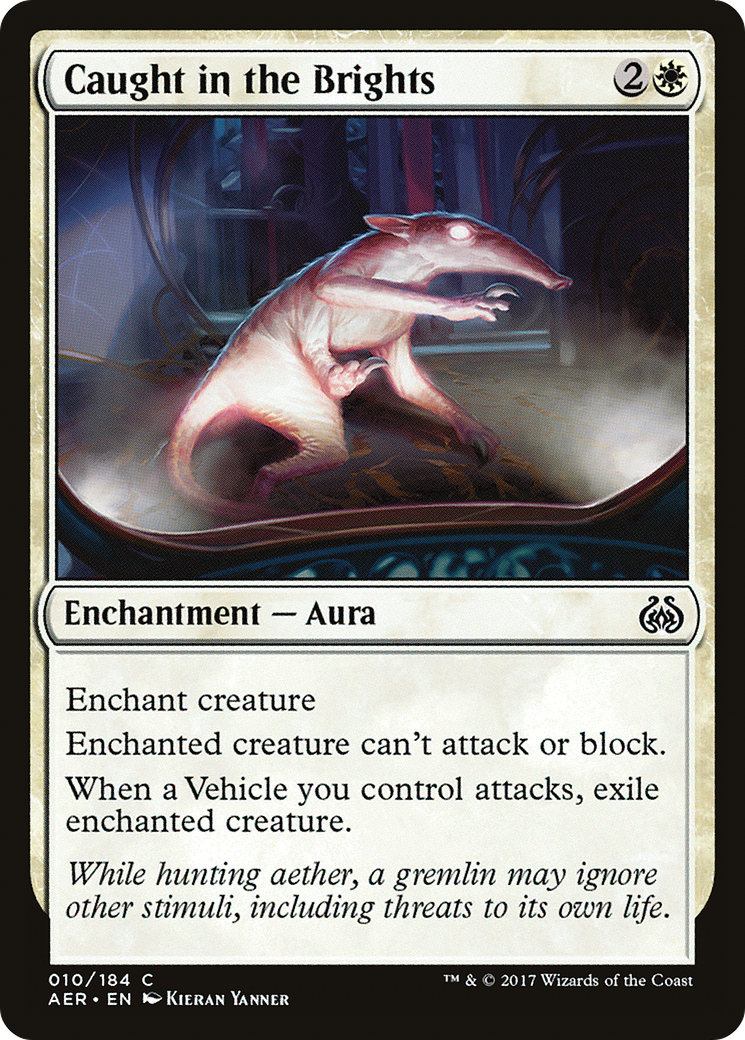 {C} Caught in the Brights [Aether Revolt][AER 010]