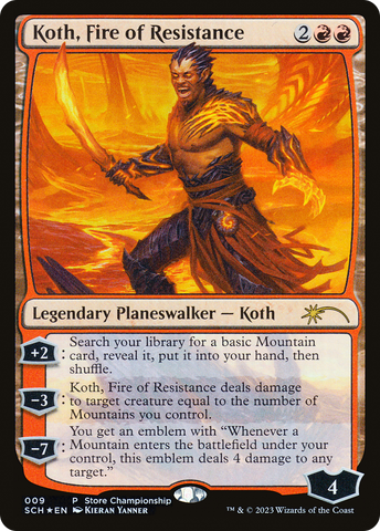{R} Koth, Fire of Resistance [Store Championships 2023][SCH 009]