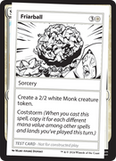 {C} Friarball [Mystery Booster 2 Playtest Cards][MB2 PLAYTEST]