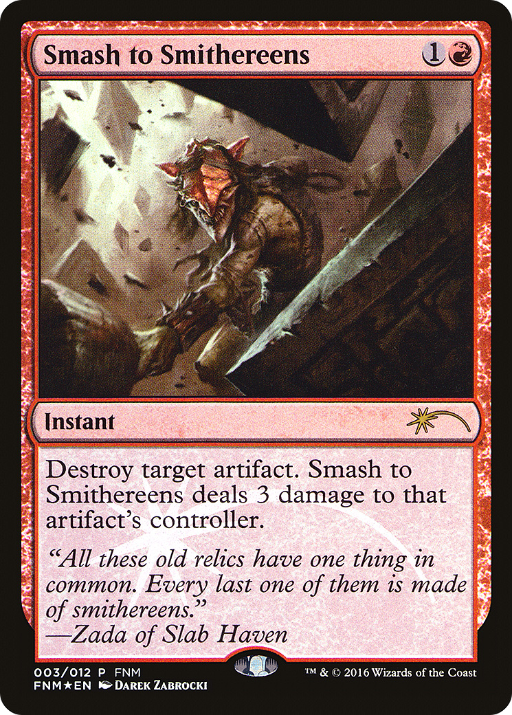 {R} Smash to Smithereens [Friday Night Magic 2016][PA F16 003] - Misty Mountain Games