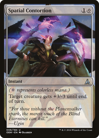 {C} Spatial Contortion [Oath of the Gatewatch][OGW 008]